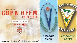 AD Villaviciosa de Odón vs CP Parla Escuela  Copa RFFM Preferente [upl. by Aiza]