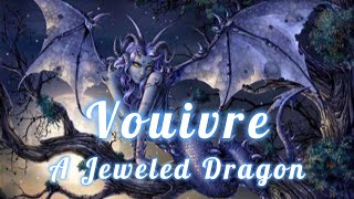 The Vouivre A Jeweled Dragon [upl. by Viola301]