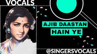 ajib dastan hain ye vocals  lata mangeshkar [upl. by Torhert336]