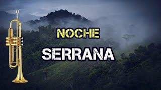 Noche Serrana [upl. by Rosalee]