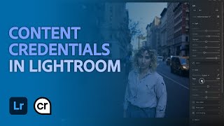 Get Credit and Build Trust with Content Credentials in Lightroom amp Leica  Adobe​ Lightroom [upl. by Nevaed811]