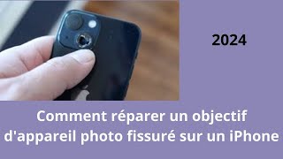 Comment réparer un objectif dappareil photo diPhone fissuré  étapes de bricolage faciles [upl. by Yelsew104]