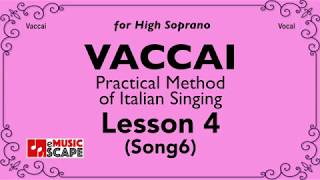 Vaccai Practical Method Lesson 4  Song 6 High Soprano [upl. by Ymarej]