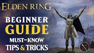 Elden Ring Beginner Guide – The Ultimate New Player Guide [upl. by Desmond]