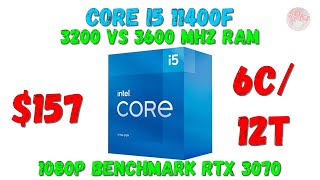 Intel Core i5 1140011400F 3200Mhz VS 3600Mhz RAM Gaming Benchmark RTX 3070 [upl. by Norvun]