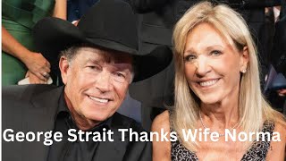 George Strait Thanks Wife Norma [upl. by Lemrej]