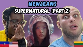 REACTION TO NewJeans 뉴진스  Supernatural Official MV Part 2  FIRST TIME WATCHING [upl. by Alleuqcaj]