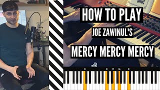 How to play Mercy Mercy Mercy  Joe Zawinul Cannonball Adderley Quintet  Jazz Piano tutorial [upl. by Valerio]