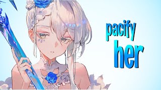 1 HOUR Nightcore  Pacify Her  lyrics [upl. by Gerk]