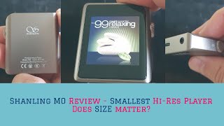 Shanling MO Review  Smallest HiRes Portable Music Player  Does Size Matter [upl. by Lantz]