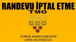 TMO Randevu İptali Nasıl Yapılır [upl. by Nodnahs]