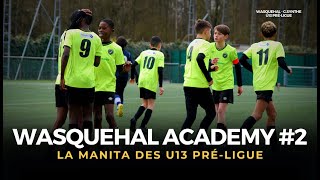 🎥 WASQUEHAL ACADEMY 2  La manita des U13 préligue 👀 [upl. by Silda]