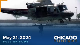 May 21 2024 Full Episode — Chicago Tonight [upl. by Odoric865]