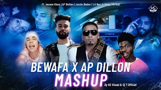 Bewafa x AP Dhillon Mashup 2022  HS Visual amp Dj 7 Official  Best of Punjabi  English Song Mashup [upl. by Ahseer]