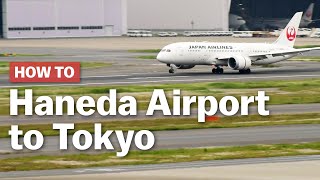 How to get from Haneda Airport to Tokyo  japanguidecom [upl. by Anahc]