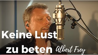 Albert Frey â€“Keine Lust zu beten Live [upl. by Weidner]