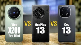 Vivo X200 Pro mini Vs OnePlus 13 Vs IQoo 13 [upl. by Ruelle]