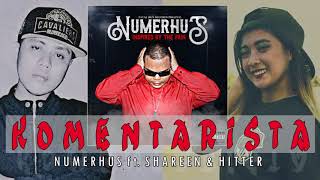 NUMERHUS  KOMENTARISTA  OFFICIAL AUDIO  ft SHAREEN and HITTER [upl. by Perkin]