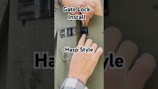 Gate lock install DIY Hasp style hinged [upl. by Lura387]