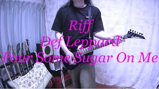 Def Leppard  Pour Some Sugar On Me  Guitar Riffs [upl. by Tobye]