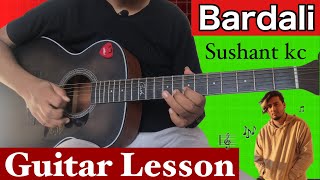 Bardali Guitar Lesson  Sushant Kc [upl. by Kit]