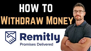 ✅ How To Withdraw Money From Remitly Easy Guide [upl. by Udell]