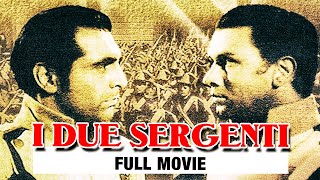 I DUE SERGENTI  Film Completo  COLLEZIONE CINEMA ITALIANO di GUERRA [upl. by Joel]