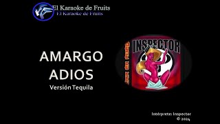 Inspector Amargo Adios Version Tequila karaoke [upl. by Ybanrab]