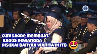 KOCAK WISUDA ITB BERBEDA NASIB DENGAN ARYA CUMLAUDE MEMBUAT BAGUS DEWANGGA DISUKAI BANYAK WANITA💪😂 [upl. by Ocihc]