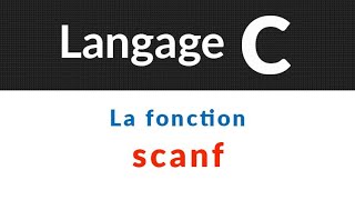 8  La fonction scanf  Langage C  Cours et exercices corrigés [upl. by Yecniuq]