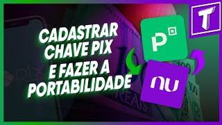 Como fazer portabilidade de chave pix  nubank e picpay [upl. by Matilda]