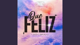 Que Feliz [upl. by Rudie]