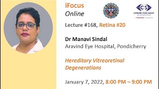 iFocus Online 168  Retina 20 Hereditary Vitreoretinal Degenerations by Dr Manavi Sindal [upl. by Narine917]