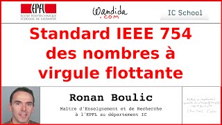 Standard IEEE 754 des nombres à virgule flottante  Ronan Boulic [upl. by Eben224]