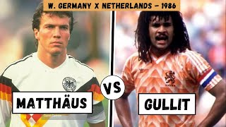 1986 Lothar MATTHAUS vs Ruud GULLIT  W Germany x Netherlands [upl. by Attelra]