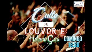 CULTO DE ADORAÇÃO E LOUVOR [upl. by Nataniel]