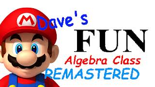 Math Game Music  Daves Fun Algebra Class Remastered [upl. by Nwahsyd]