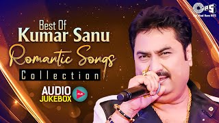 Best Of Kumar Sanu Romantic Songs Collection  90s Hits Hindi Songs  90s Evergreen Hindi Love Songs [upl. by Hazelton]