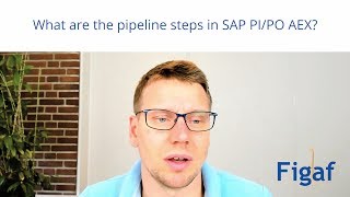 What are the pipeline steps in SAP PI PO AEX [upl. by Sirronal]