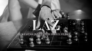 Nevena Božovic x Boris Režak  LAŽ Official Video [upl. by Eimorej]