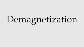 How to Pronounce Demagnetization [upl. by Undry]