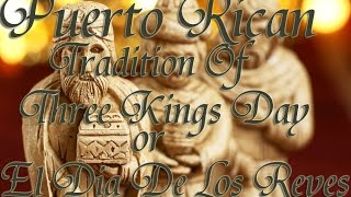 Puerto Rican Tradition  3 Kings Day Dia De Los Reyes [upl. by Vivianne]