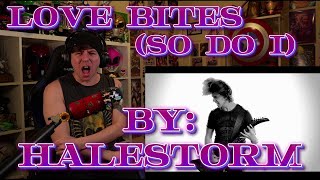 HALESTORM GO SO HARD Blind reaction to Halestorm  Love Bites So Do I [upl. by Boot]