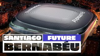 The NEW amp FUTURE Santiago Bernabéu Stadium [upl. by Liebman]