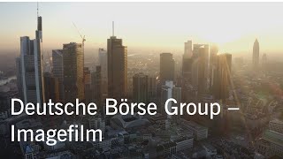 Deutsche Börse Group – Imagefilm [upl. by Zetnwahs950]