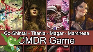 I didnt know this was legal GoShintai vs Titania vs Magar vs Marchesa edh cmdr game play [upl. by Kiki]