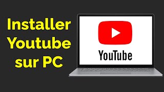 Comment installer YouTube sur PC [upl. by Nonah199]