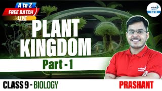 Learn Plant Kingdom Part1  Class 9 Biology  LIVE  InfinityLearn910 [upl. by Cornwell]