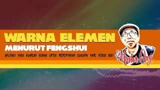 WARNA ELEMEN DAN HOKI dalam FENGSHUI  APLIKASI WARNA ELEMEN di RUMAH agar HOKI DALAM FENGSHUI [upl. by Boycey]