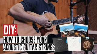 DIY How to Choose Acoustic Guitar Strings [upl. by Tohcnarf]